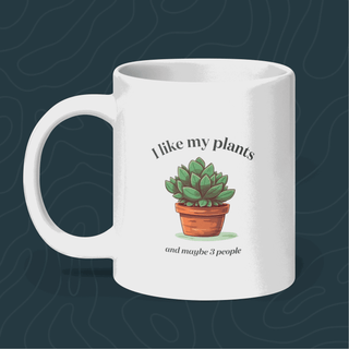 I Like My Plants and Maybe 3 People - White Coffee Mug - Growing Wild Gardening